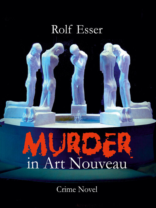 Title details for Murder in Art Nouveau by Rolf Esser - Wait list